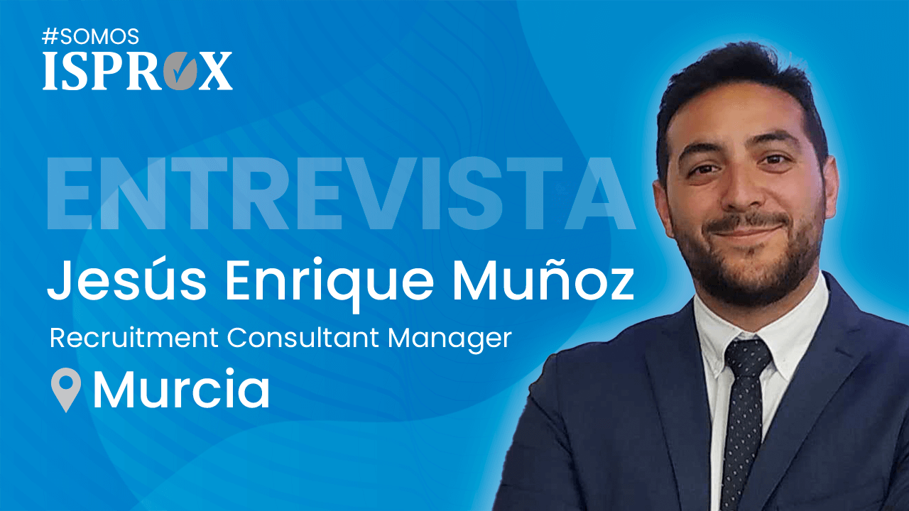 Entrevista a Jesús Enrique Muñoz #SomosISPROX
