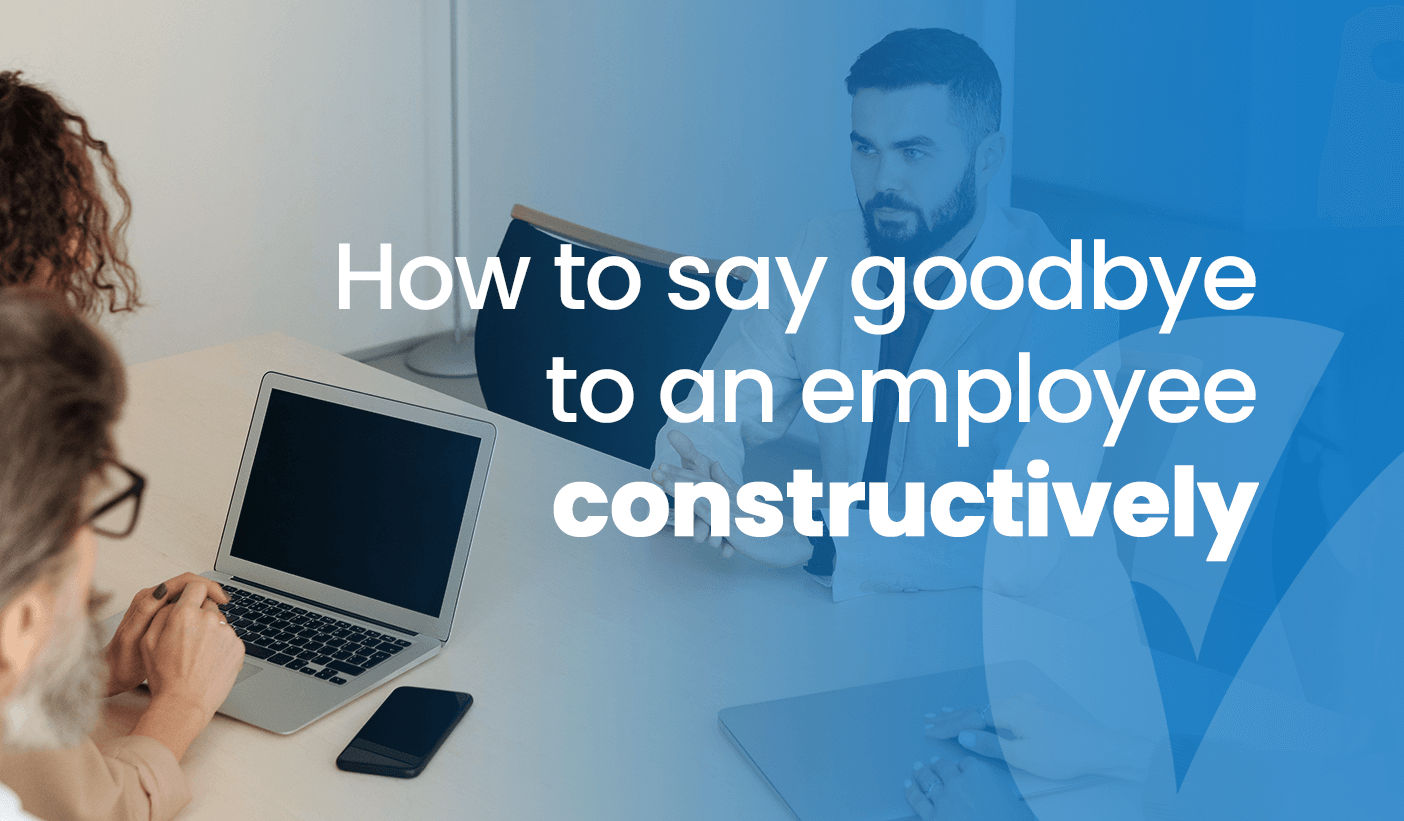 how-to-say-goodbye-to-an-employee-constructively